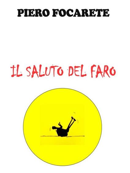 Il saluto del faro - Piero Focarete - ebook