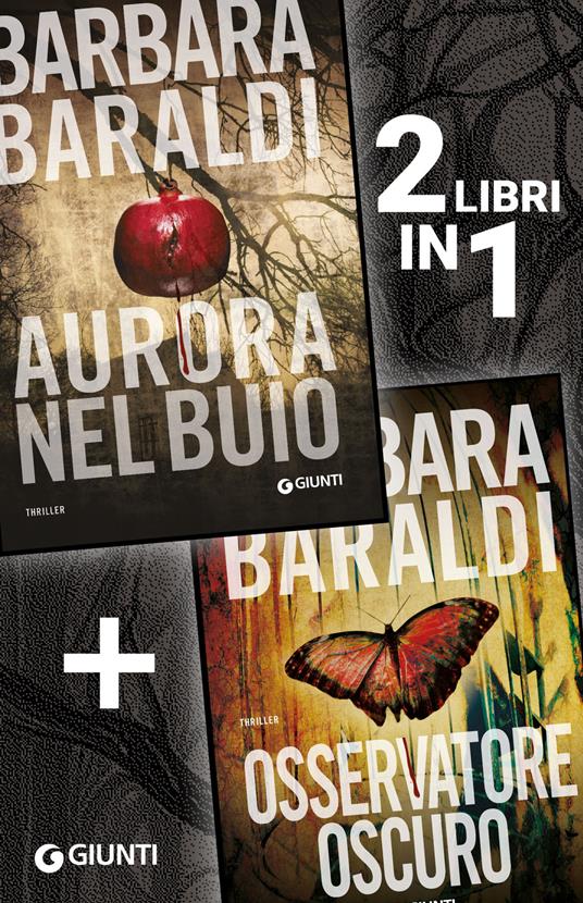 Due libri in uno: Aurora nel buio-Osservatore oscuro - Barbara Baraldi - ebook