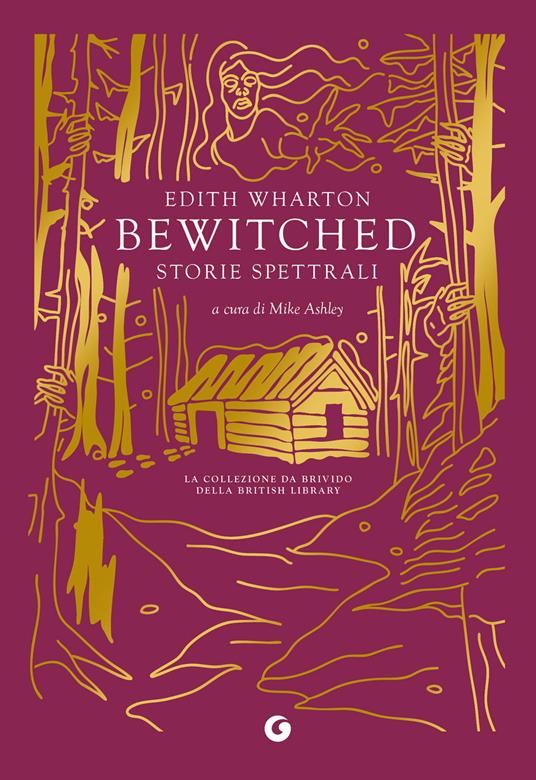 Bewitched. Storie spettrali - Edith Wharton,Mike Ashley,Gaja Cenciarelli - ebook