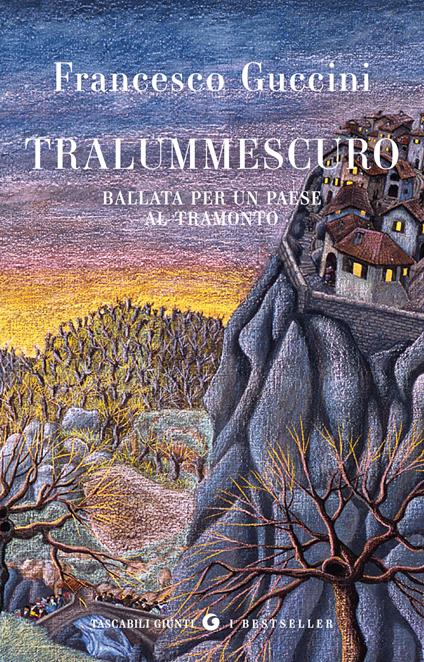 Tralummescuro. Ballata per un paese al tramonto - Francesco Guccini - copertina