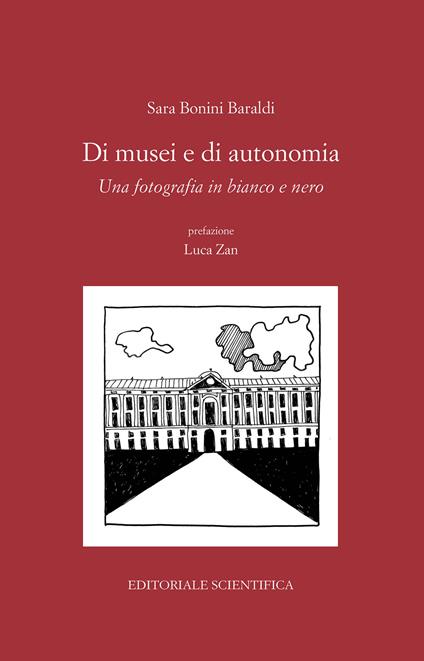 Di musei e di autonomia. Una fotografia in bianco e nero - Sara Bonini Baraldi - copertina