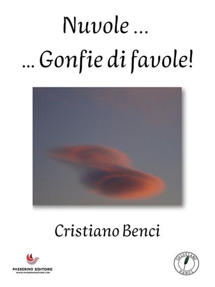 Nuvole... gonfie di favole! - Cristiano Benci - ebook