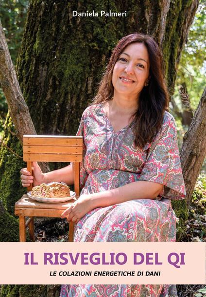 ll risveglio del QI. Le colazioni energetiche di Dani - Daniela Palmeri - copertina