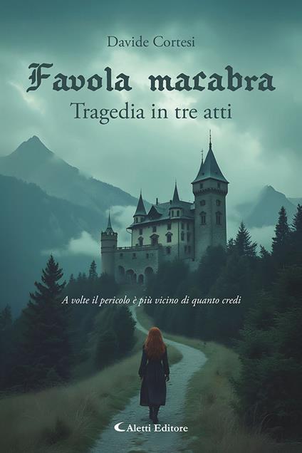 Favola macabra. Tragedia in tre atti - Davide Cortesi - copertina