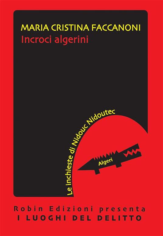 Incroci algerini - Maria Cristina Faccanoni - ebook