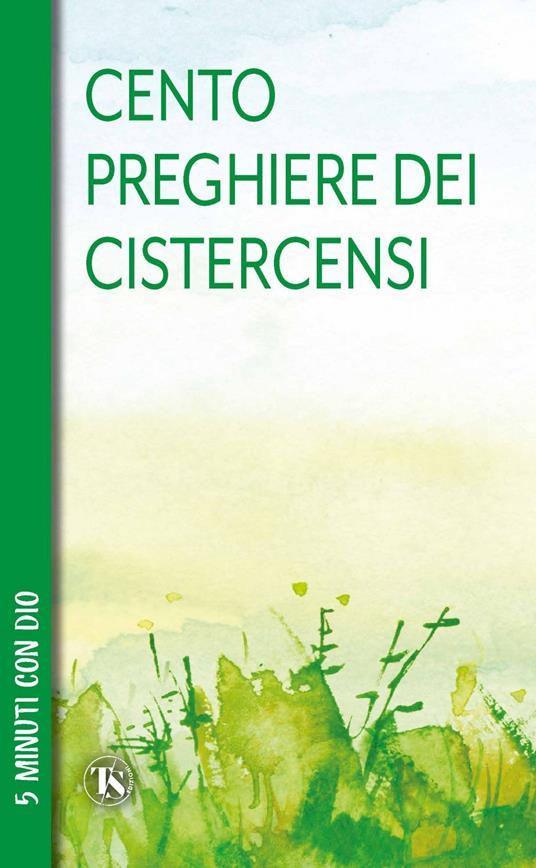 100 preghiere dei cistercensi - Anna Maria Foli - ebook