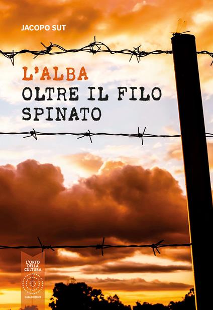L'alba oltre il filo spinato - Jacopo Sut - copertina
