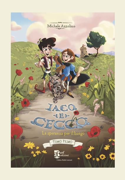 Iaco e Cecco. La speranza per il borgo. Ediz. illustrata - Michele Azzolino - copertina