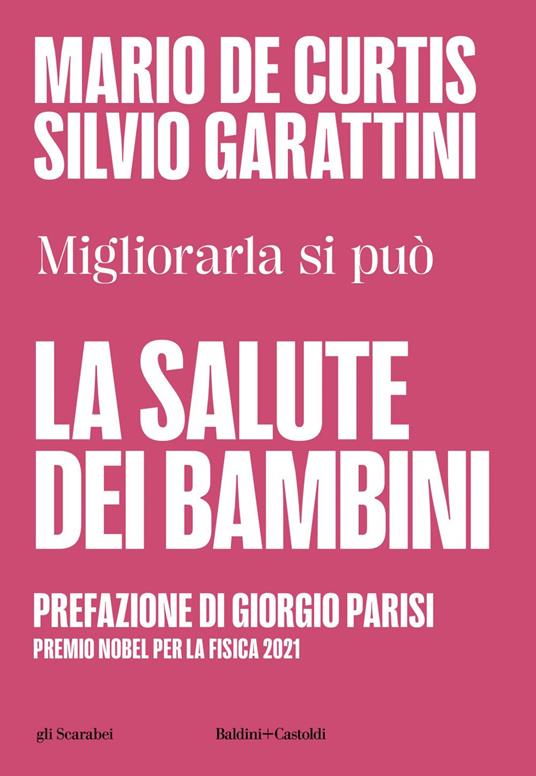 La salute dei bambini. Migliorarla si può - Mario De Curtis,Silvio Garattini - ebook