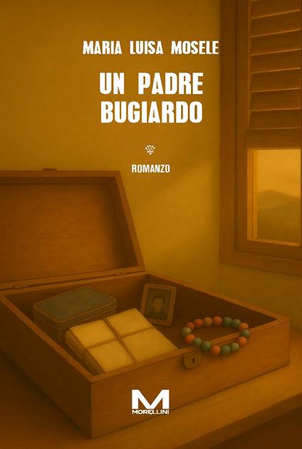 Un padre bugiardo - Maria Luisa Mosele - copertina