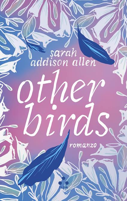 Other birds - Sarah Addison Allen - copertina