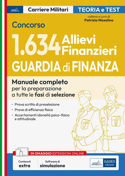 Concorso 1.634 Allievi Finanzieri Guardia di Finanza. Manuale completo per la preparazione a tutte le fasi di selezione. Con software online - copertina