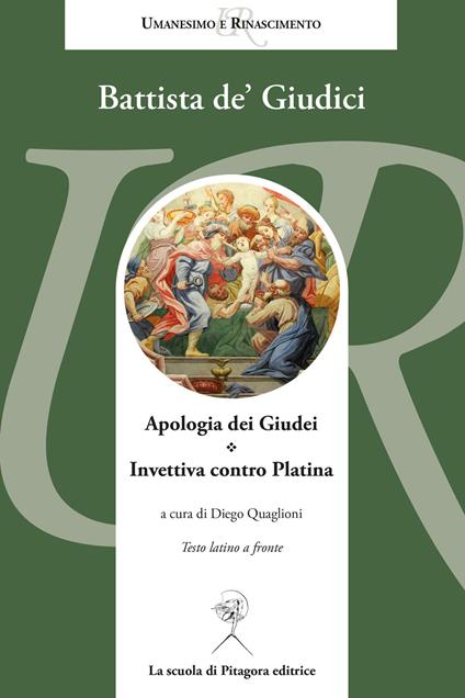 Apologia dei Giudei. Invettiva contro Platina - Battista De'Giudici - copertina