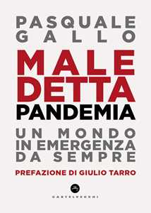 Libro Maledetta pandemia. Un mondo in emergenza da sempre Pasquale Gallo