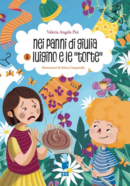 Nei panni di Giulia & Luigino e le torte. BisBuk. Ediz. illustrata - Valeria Angela Pisi - copertina