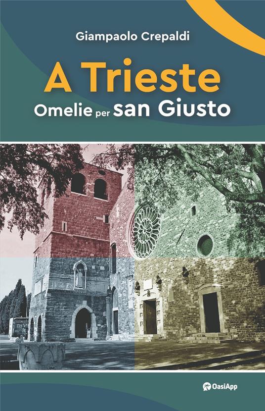 A Trieste. Omelie per san Giusto - Giampaolo Crepaldi - copertina