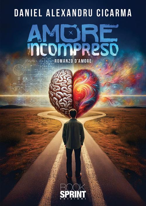 Amore incompreso - Daniel Alexandru Cicarma - ebook