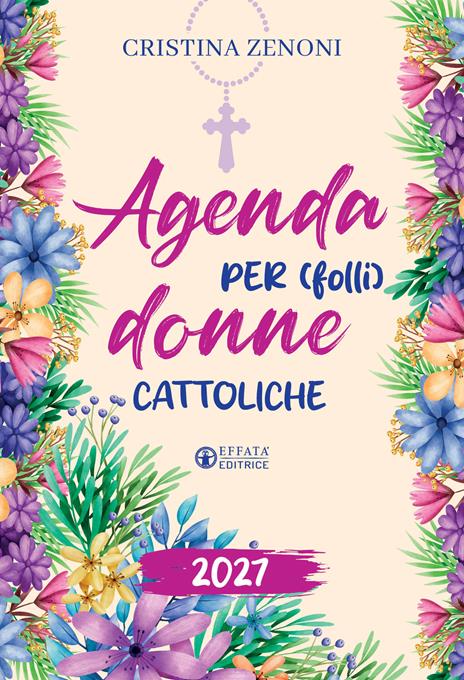 Agenda per (folli) donne cattoliche 2027 - Cristina Zenoni - copertina