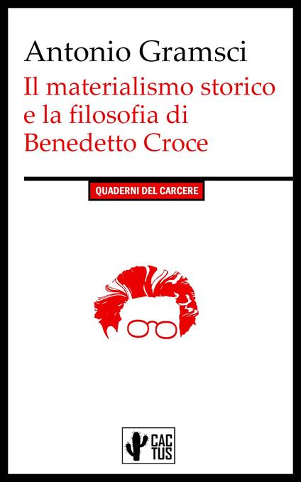 Il materialismo storico e la filosofia di Benedetto Croce - Antonio Gramsci - ebook