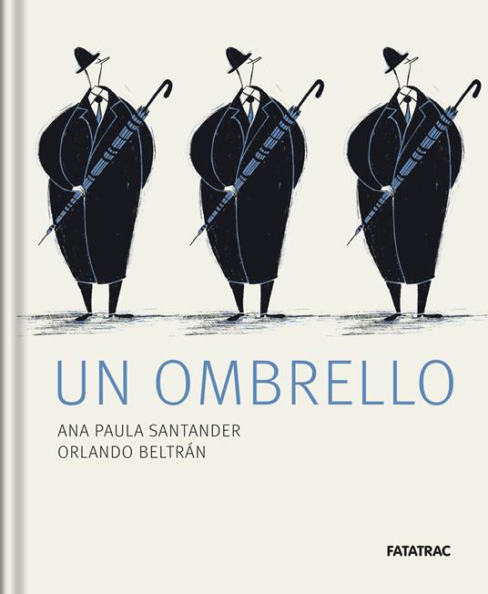 Un ombrello. Ediz. a colori - Ana Paula Santander,Orlando Beltrán - copertina