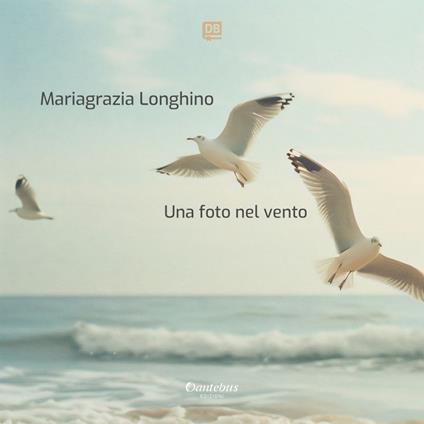 Una foto nel vento - Mariagrazia Longhino - ebook