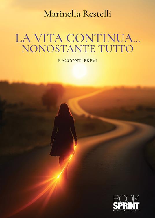 La vita continua… nonostante tutto - Marinella Restelli - copertina