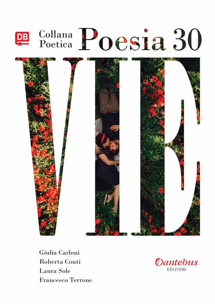 Vie. Collana poetica. Nuova ediz.. Vol. 30 - Giulia Carloni,Roberta Conti,Laura Sole - copertina