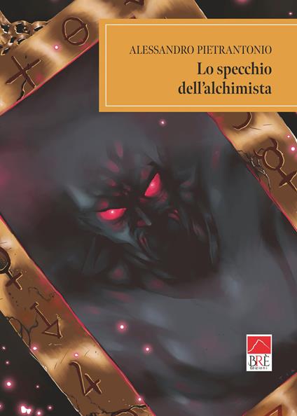 Lo specchio dell'alchimista - Alessandro Pietrantonio - copertina