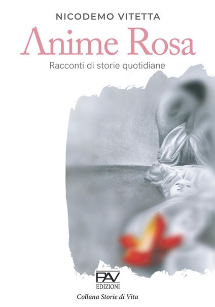 Anime rosa. Racconti di storie quotidiane - Nicodemo Vitetta - copertina