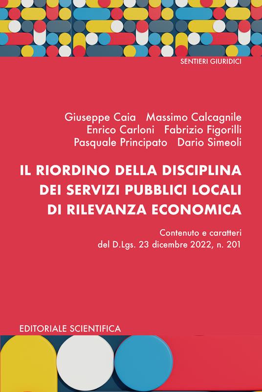 Il riordino della disciplina dei servizi pubblici locali di rilevanza economica - Giuseppe Caia,Massimo Calcagnile,Enrico Carloni - copertina