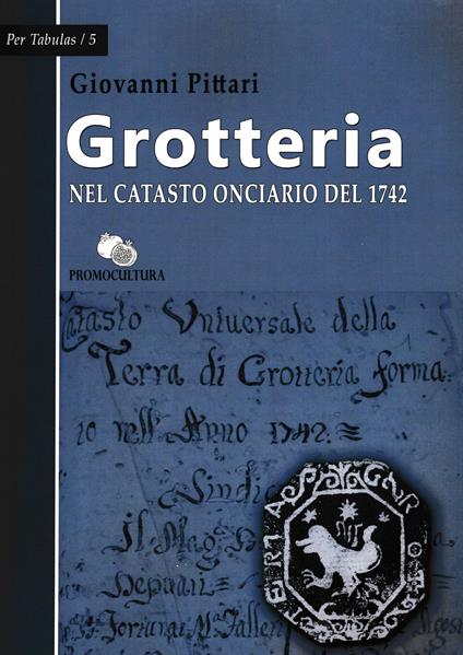 Grotteria nel catasto onciario del 1742 - Giovanni Pittari - copertina