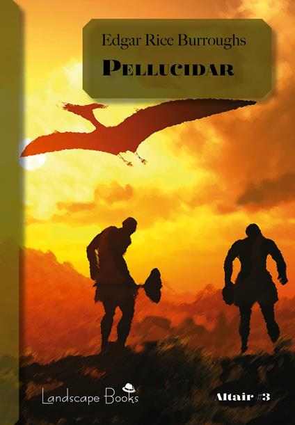 Pellucidar. Ciclo di Pellucidar. Vol. 2 - Edgar Rice Burroughs,Sofia Riva - ebook