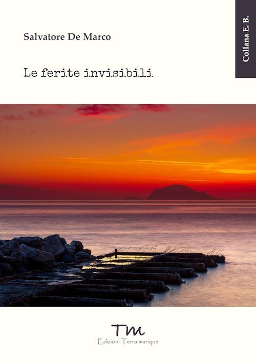 Le ferite invisibili - Salvatore De Marco - copertina