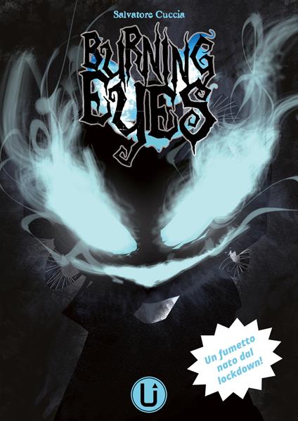 Burning eyes. Un fumetto nato dal lockdown! Ediz. speciale. Vol. 1 - Salvatore Cuccia - copertina