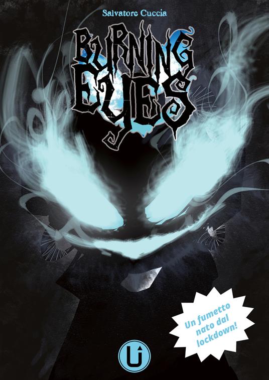 Burning eyes. Un fumetto nato dal lockdown! Ediz. speciale. Vol. 1 - Salvatore Cuccia - copertina
