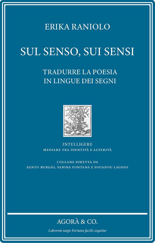 Sul senso, sui sensi. Tradurre la poesia in lingue dei segni - Erika Raniolo - copertina