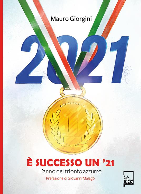 È successo un '21. L'anno del trionfo azzurro - Mauro Giorgini - ebook