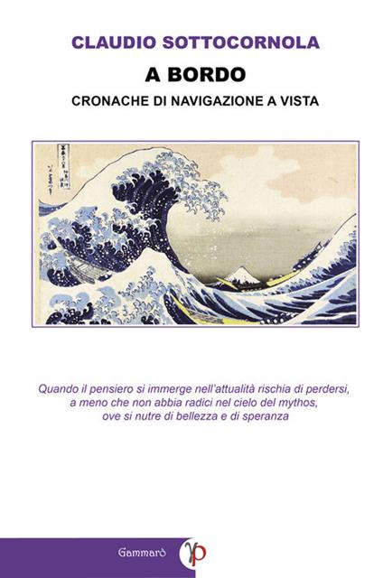 A bordo. Cronache di navigazione a vista - Claudio Sottocornola - ebook