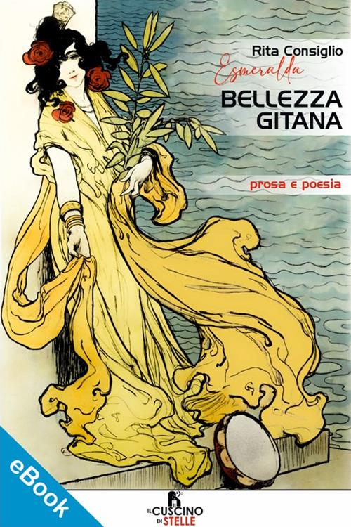Bellezza gitana - Rita Consiglio "Esmeralda" - ebook