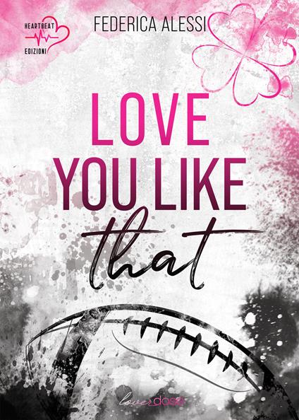 Love you like that. Michigan University. Vol. 1 - Federica Alessi - copertina