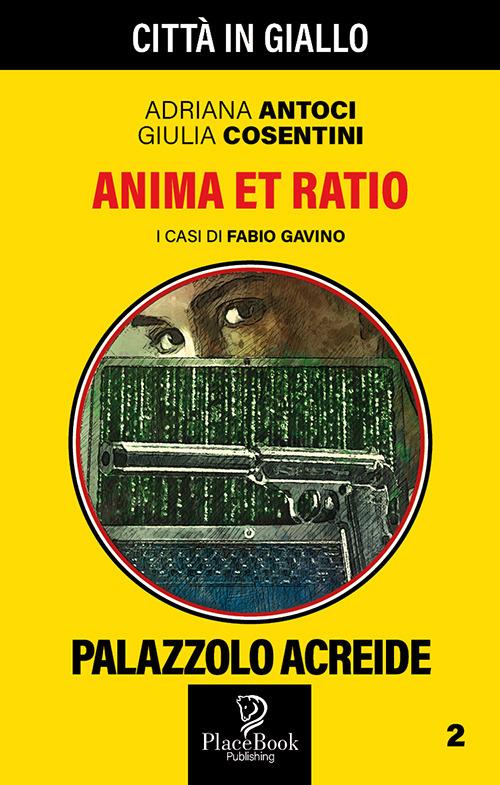 Anima et Ratio. I casi di Fabio Gavino. Vol. 2 - Adriana Antoci,Giulia Cosentini - copertina