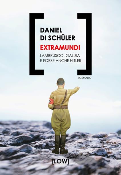 Extramundi. Lambrusco, Galizia e forse anche Hitler - Daniel Di Schüler - copertina