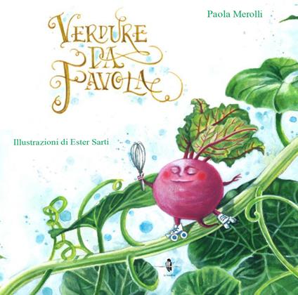 Verdure da favola. Ediz. illustrata - Paola Merolli - copertina