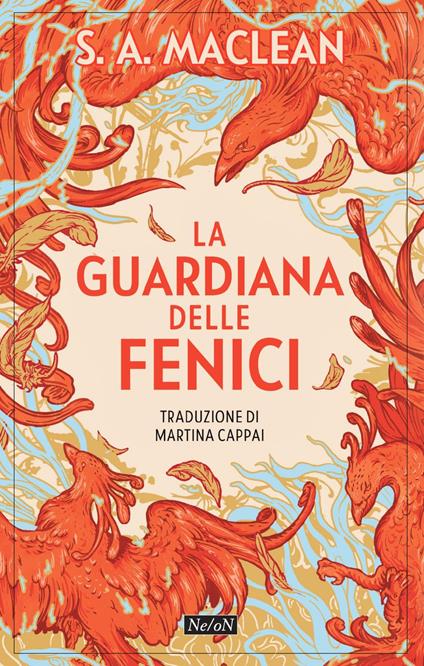 La guardiana delle fenici - S. A. Maclean,Martina Cappai - ebook