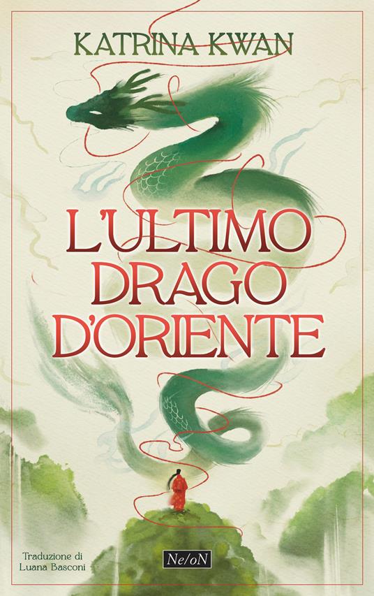 L' ultimo drago d'Oriente - Katrina Kwan,Luana Basconi - ebook