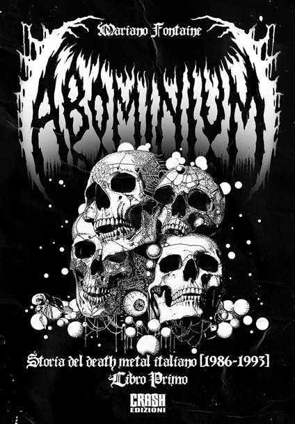 Abominium. Storia del death metal italiano. Vol. 1: 1986-1993 - Mariano Fontaine - copertina