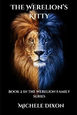 The Werelion's Kitty: Book 2 in the Werelion Family Series - Michele Dixon - cover