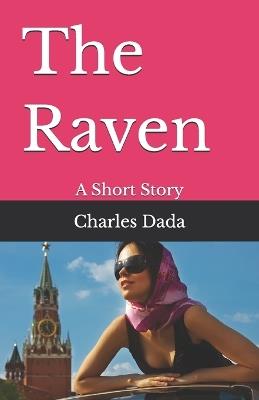 The Raven: A Short Story - Charles Dada - cover