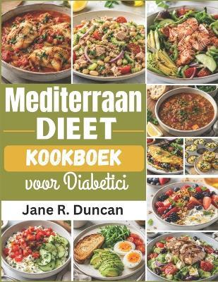 Mediterraan Dieet Kookboek voor Diabetici - Jane R Duncan - cover