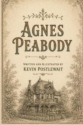 Agnes Peabody - Kevin Postlewait - cover